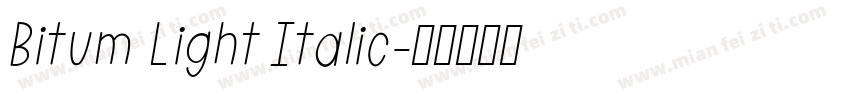 Bitum Light Italic字体转换
